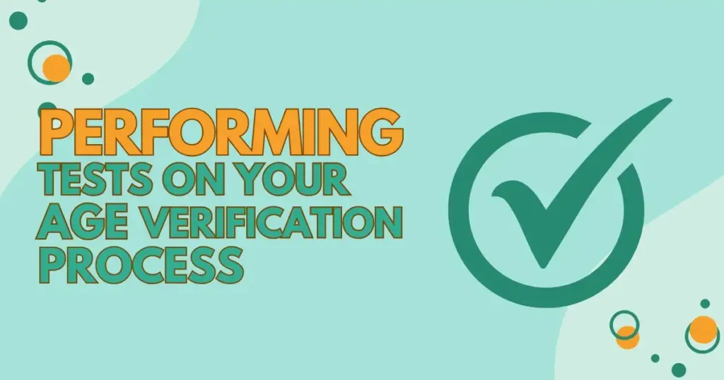 Performing Tests on Your Age Verification Process