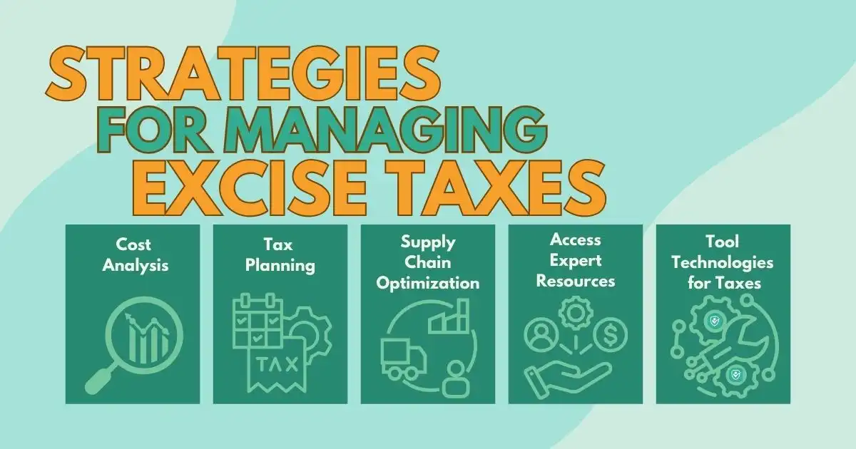 Strategies for managing excise taxes